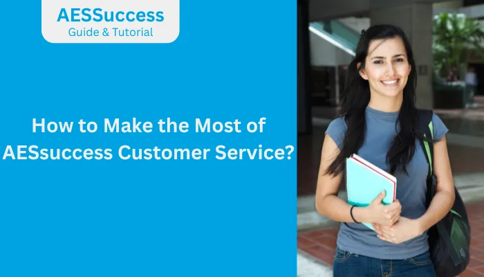 How to Make the Most of AESsuccess Customer Service? How to Make the Most of AESsuccess Customer Service?