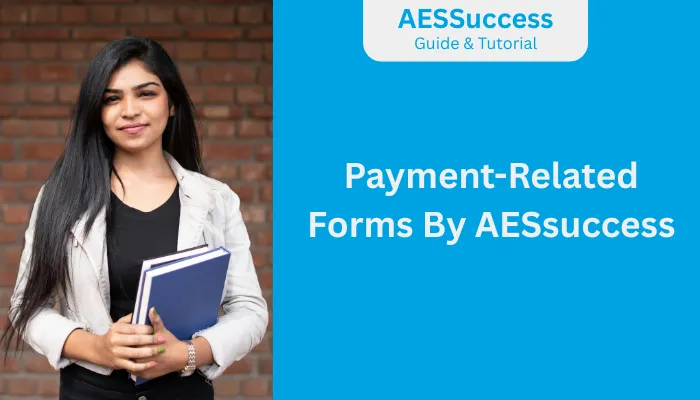 Payment-Related Forms By AESsuccess Payment-Related Forms By AESsuccess