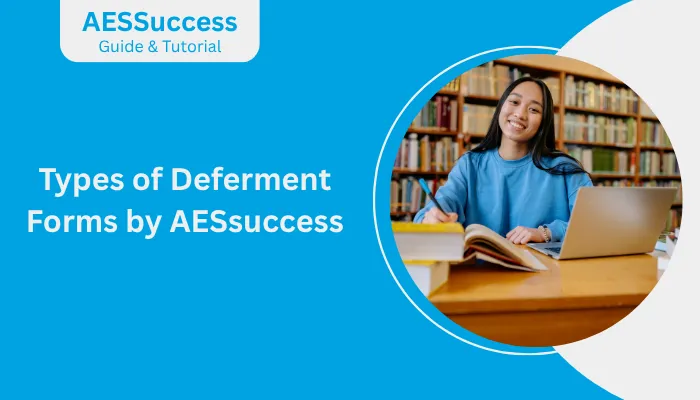 Types of Deferment Forms by AESsuccess Types of Deferment Forms by AESsuccess